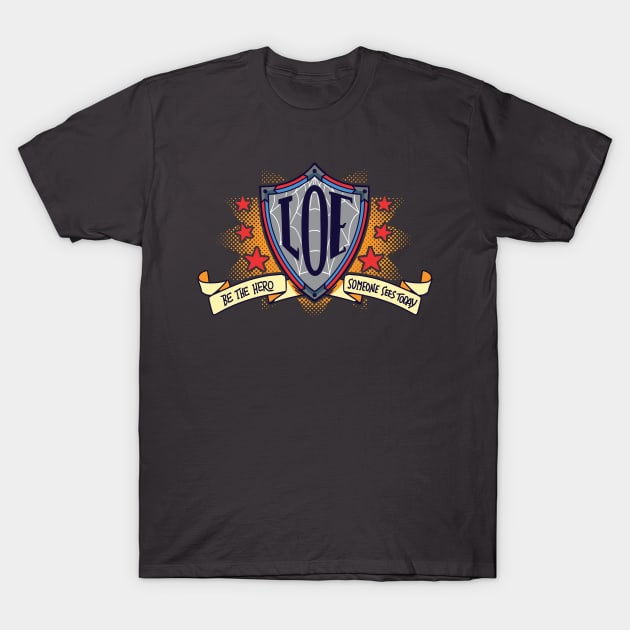 LOE - Be The Hero T-Shirt by The League of Enchantment